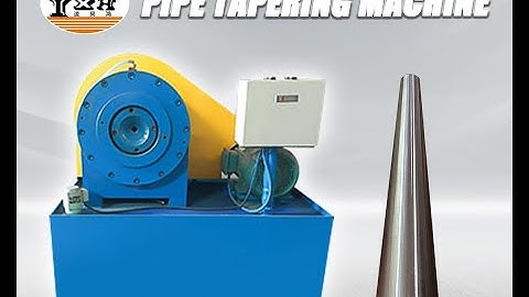Pipe Tapering Machine | Tube end reducing machine | Pipe Taper