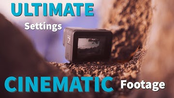 GoPro Hero 7 Black ULTIMATE BEST Settings for CINEMATIC Footage