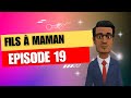 Fils  maman  pisode 19