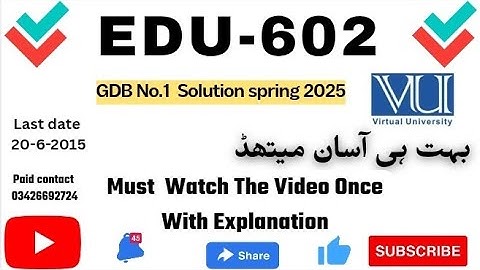 EDU602 - Educational Leadership and Management GDB Solution No1 💯 percent correct Answers 2025