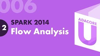 Ada:Spark 006 - Lesson 2 - Flow Analysis