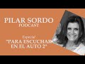 Pilar Sordo Podcast Especial para escuchar en el auto 2