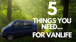 5 things YOU need for vanlife