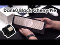 Dan60 Black Cherry Pie sound test