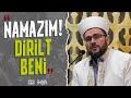 Namazım Dirilt Beni | Prof. Dr. Hikmet Atan