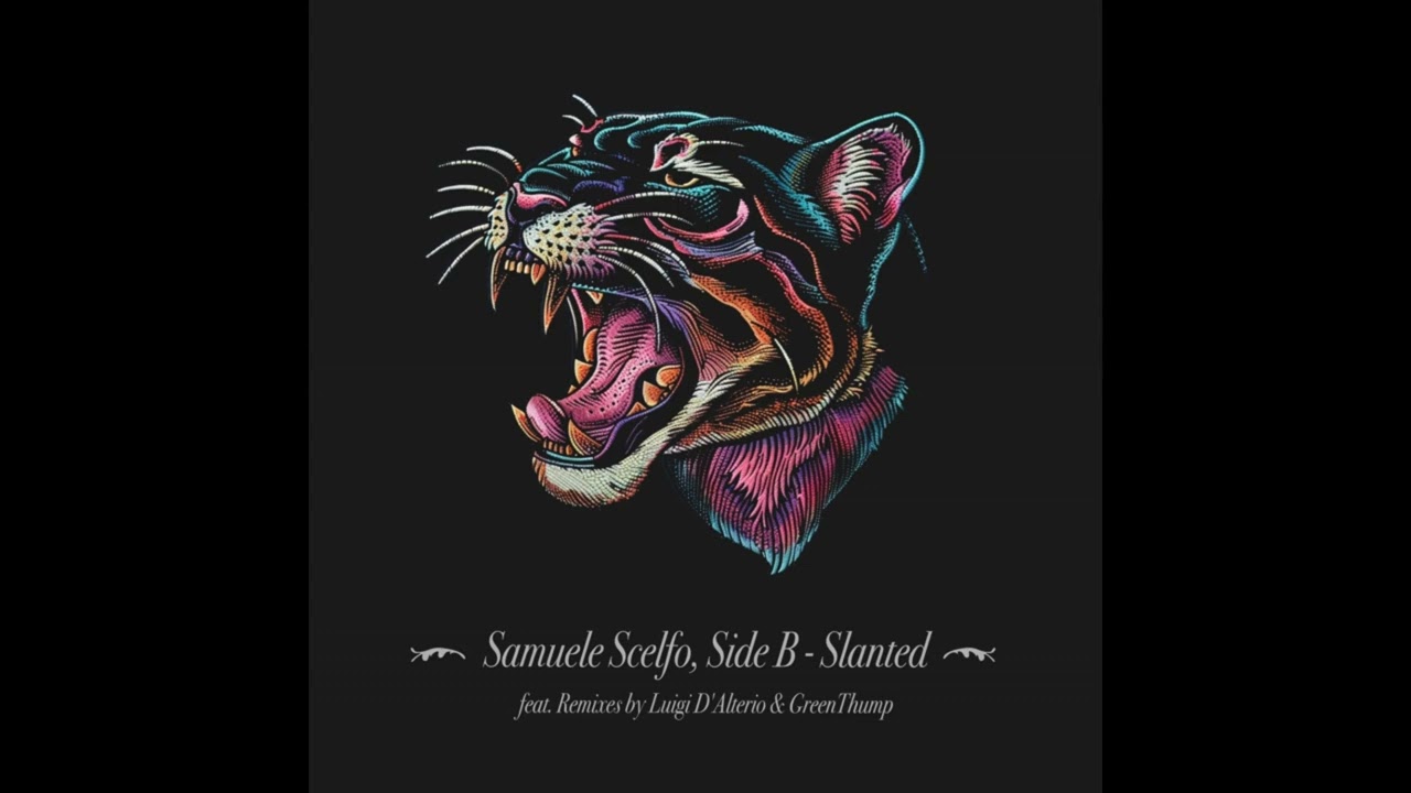 Watch Samuele Scelfo, Side B - Slanted (Extended Mix) on YouTube Watch Samuele Scelfo, Side B - Slanted (Extended Mix) on YouTube