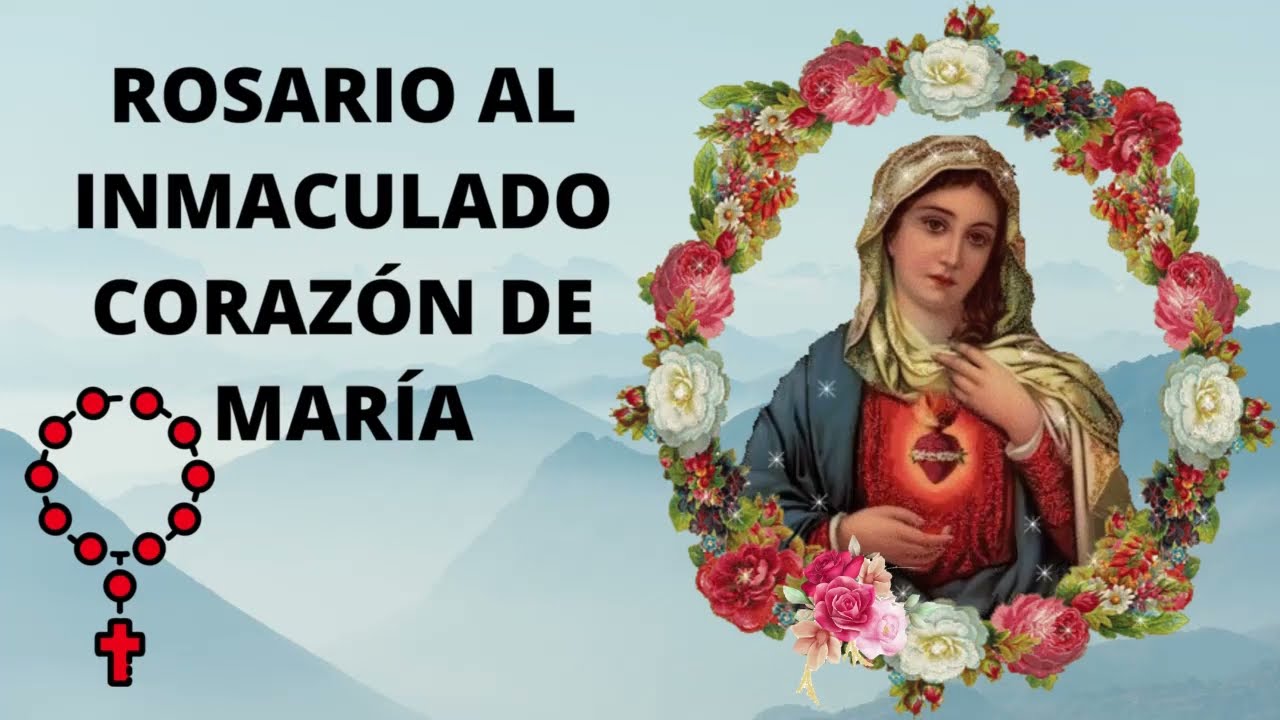 ROSARIO AL INMACULADO CORAZON DE MARIA - YouTube