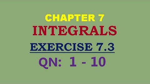 class-12 #maths-chapter 7 exercise 7.3 question1 -10|| Integrals #cbse #ncert