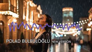 Mavi gözündə ulduzlar yatar, Polad Bülbüloğlu by Sabuhi Baghirov
