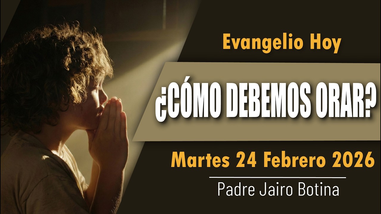 Reflexión Evangelio de Hoy 24 de Febrero 2026 - Mateo 6,7-15 - YouTube