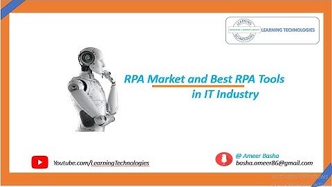 RPA Tutorials || RPA Market , Best RPA Tools and RPA Career in IT industry