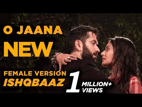 ishqbaaz-|-o-jaana-new-song-female-version-full
