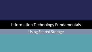 Information Technology Fundamentals - Using Shared Storage (18)