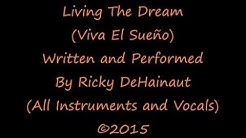 Living The Dream (Viva El Sueno)