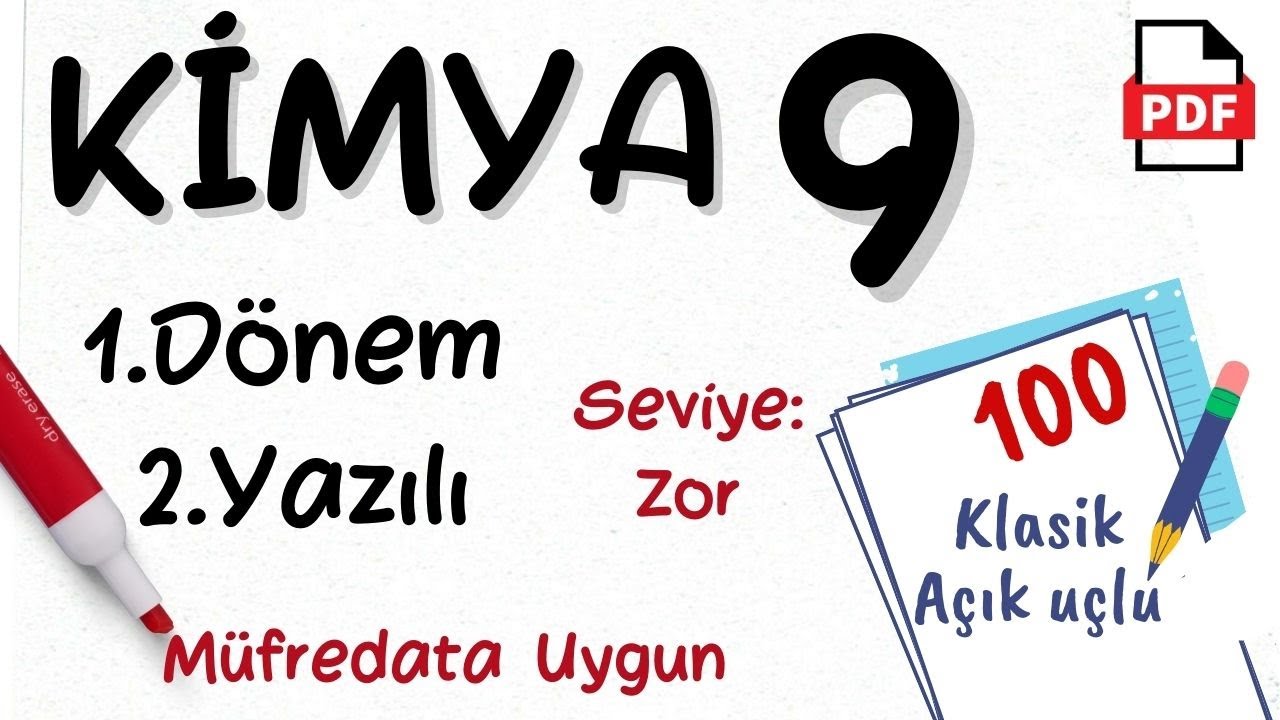 KİMYA 9. Sınıf 1. Dönem 2. Yazılı ZOR seviye yeni müfredat Maarif model Kimya 9 Yazılı +PDF