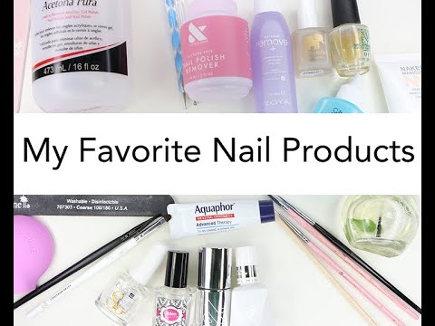 Video My Favorite Nail Products - youtube