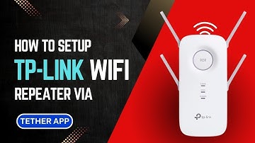 How to Setup TP-Link Repeater via Tether App | Easy Step-by-Step Tp Link Repearter Setup Guide