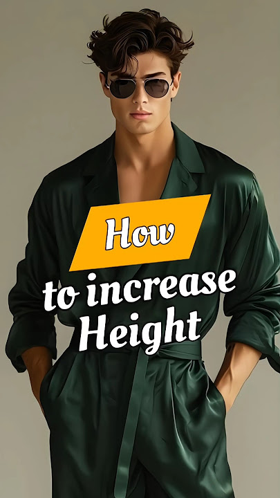 How to increase height #tallman #height #mensfashion #yt #viralvideo