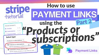 Stripe Payment Links p2 - Products & Subscriptions - Accept Payments Online with Stripe, no code
