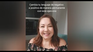 Cambia tu lenguaje de negativo a positivo con este ejercicio