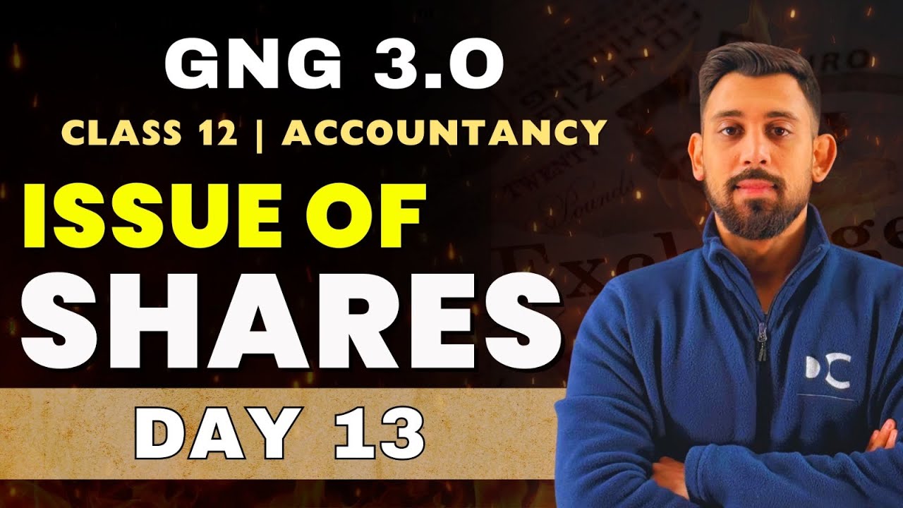 GnG Day 13 | Issue of Shares | Accountancy | Class 12 | Isse Acha kuch nai 🔥🔥