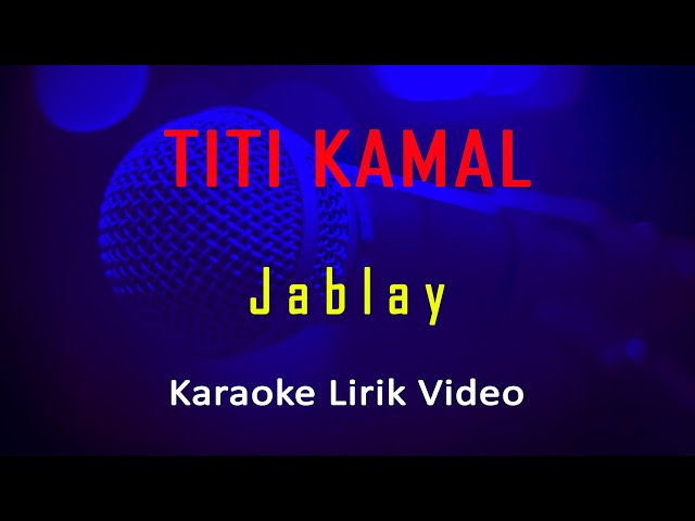 Jablay Titi Kamal (Karaoke Dangdut Instrumental Lirik) no vocal - minus one class=