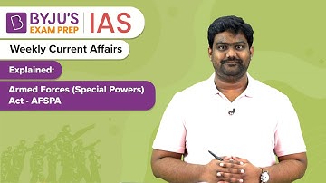 Explained: Armed Forces (Special Powers) Act - AFSPA | UPSC/IAS 2022