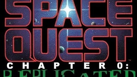 Space Quest 0: Replicated - Part 1