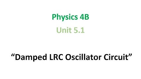LRC Damped Oscillator Circuit