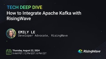 Live Webinar #5: How to Integrate Apache Kafka with RisingWave