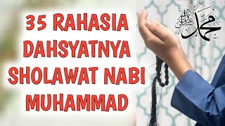 35 FADHILAH MENAKJUBKAN BAGI YANG MEMBACA SHOLAWAT NABI MUHAMMAD SAW