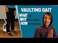 Vaulting Gait: What is it and how do you fix it?