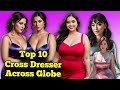 Top 10 most beautiful cross dresser in the world