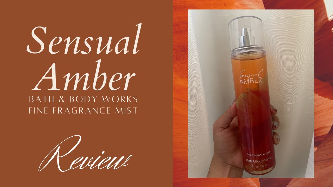 Sensual Amber by Bath & Body Works Fine Fragrance Mist Review