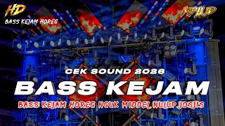DJ TERBARU 2026 | DJ CEK SOUND HOREG NGUK FULL BASS KEJAM MIDDEL NULUP PEMECAH KACA •KIPLI ID REMIX