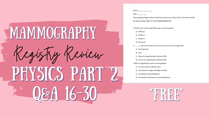 Mammography Registry Review Practice Questions: Physics Part 2 (Questions 16-30) | FREE Exam Prep