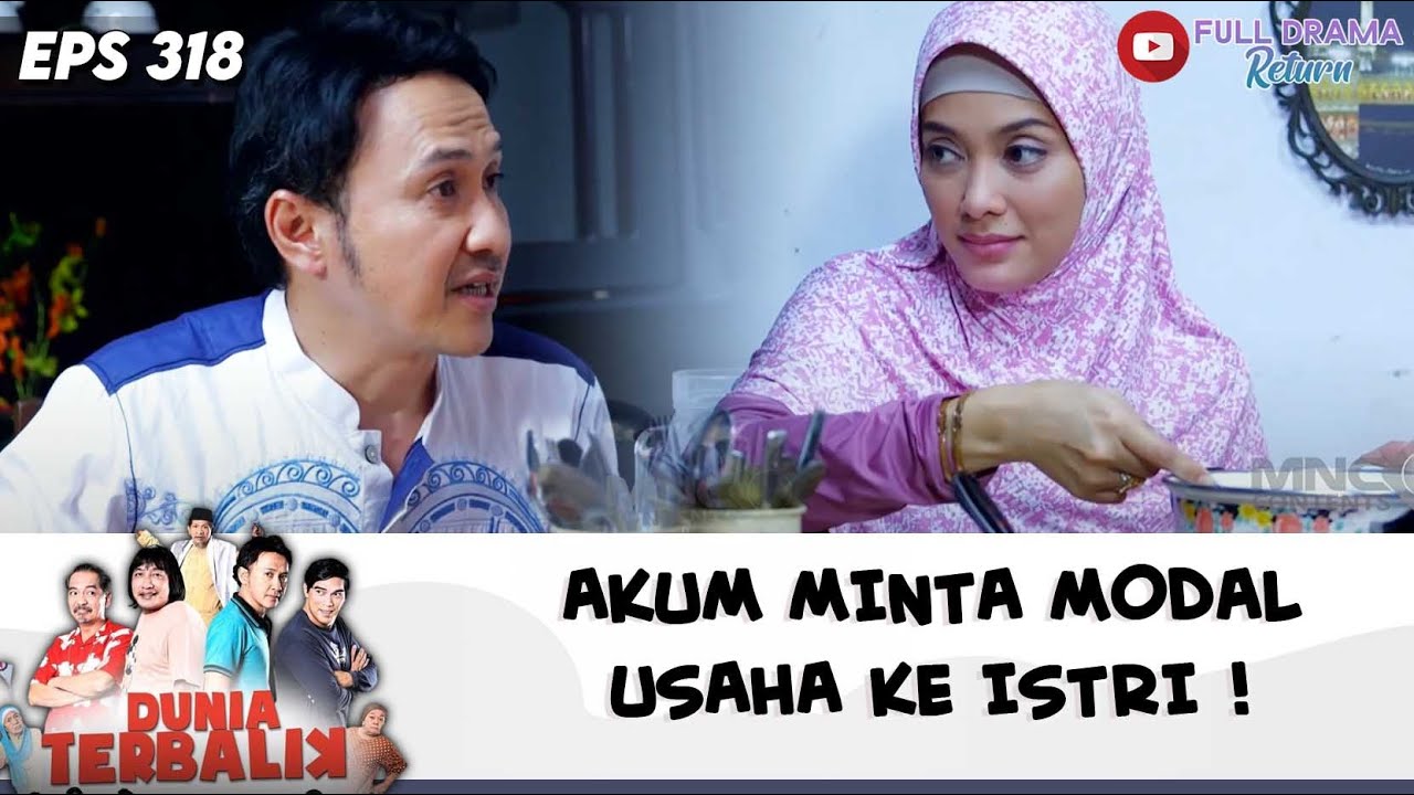 LAGI MERAYU, AKUM MAU MINTA MODAL USAHA KE ISTRI ! | DUNIA TERBALIK | EPS 318 (8/9)