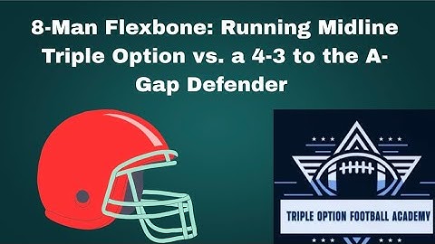 8-Man Flexbone: Running Midline Triple Option vs. a 4-3 to the A-Gap Defender