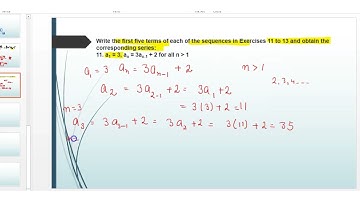 Write the first five terms of each of the sequences and obtain the corresponding series:11. a1 = 3,