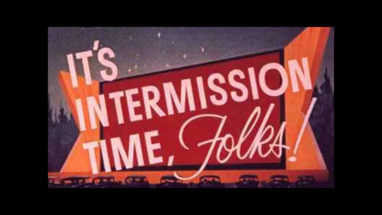 Intermission YouTube Intermission YouTube
