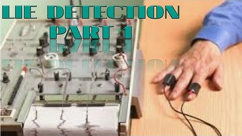 LIE DETECTION -PART 1
