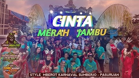 CINTA MERAH JAMBU || CINTAKU HANYA KAMU AHH || MBEROT KARNAVAL SUMBERJO PASURUAN || SAE AUDIO KEDIRI