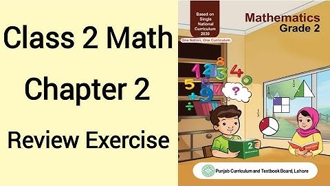 Class 2 Math Chapter 2 Review Exercise | Class 2 Math Unit 2 Review Exercise