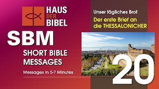 Haus der Bibel / Unser tägliches Brot - Folge 20 - Der erste Brief an die Thessalonicher