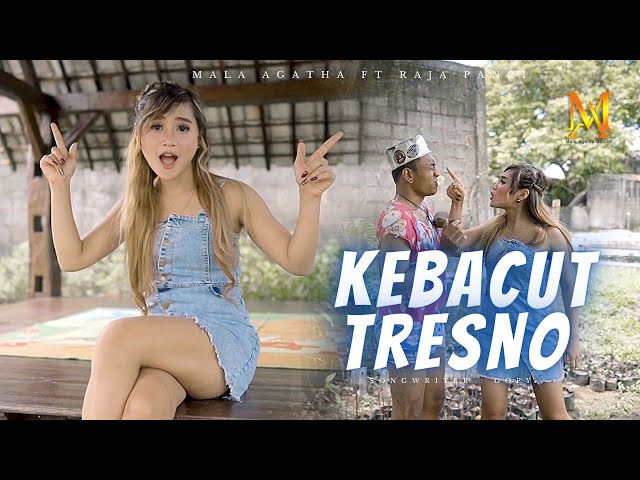 Kebacut Tresno - Mala Agatha Ft Raja Panci (Official Music Video) class=