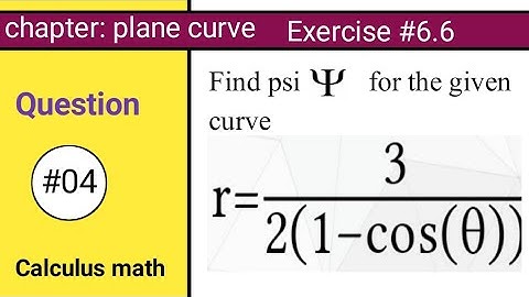 calculus math Exercise 6.6 Question 04|find psi for curve|r=3/2(1-costheta)
