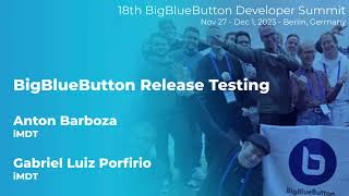 #dev18:  BigBlueButton Release Testing by BigBlueButton 68 views 3 weeks ago 7 minutes, 5 seconds