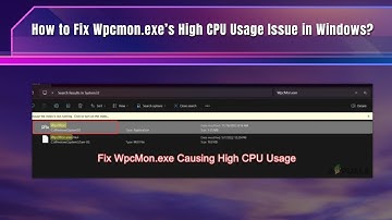 How to Fix Wpcmon exe’s High CPU Usage Issue in Windows