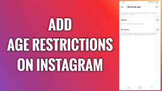 How To Add Age Restrictions On Instagram