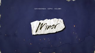 Kavabanga Depo Kolibri - Minor (Новинка 2024)